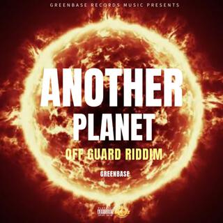 Another Planet 2024 Off Guard Riddim