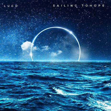 Sailing to Hope (Reprise) | Boomplay Music