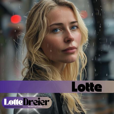 Lotte ft. Lothar Dreier