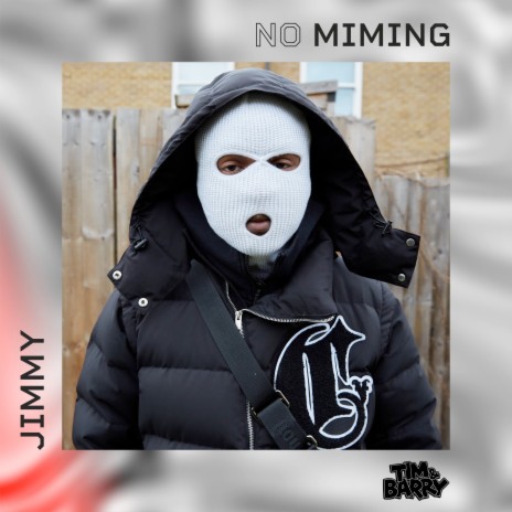 Jimmy - No Miming ft. Jimmy | Boomplay Music
