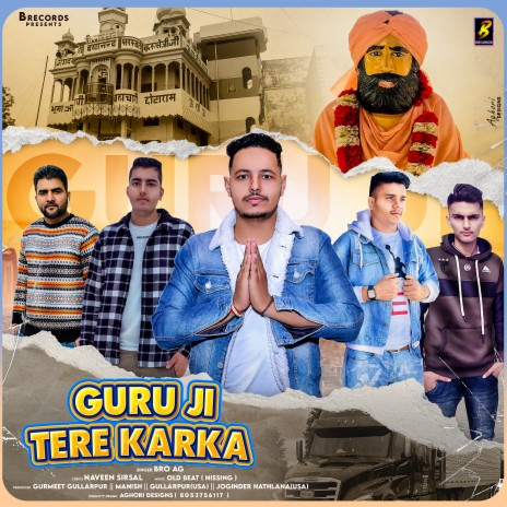 Guru Ji Tere Karka ft. Naveen Sirsal | Boomplay Music