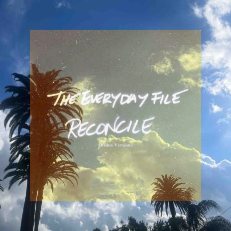 Reconcile (Remaster 2023) | Boomplay Music