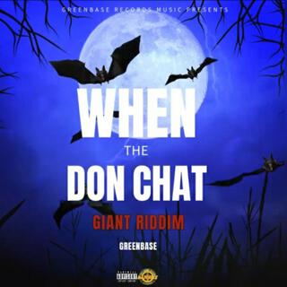 When The Don Chat 2024 Giant Riddim