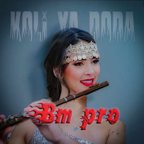 Bm pro Koli ya doda | Boomplay Music