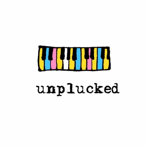 Unplucked | Boomplay Music