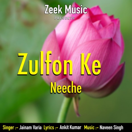 Zulfon Ke Neeche | Boomplay Music