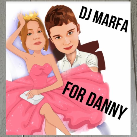 For Danny | Boomplay Music