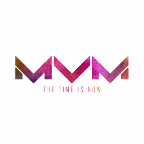 The Time Is Now | Boomplay Music