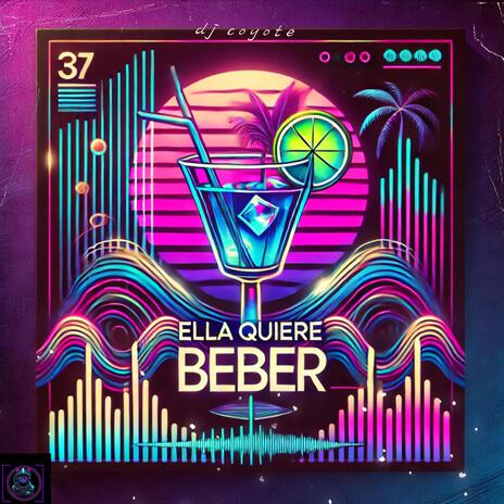 ELLA QUIERE BEBER | Boomplay Music