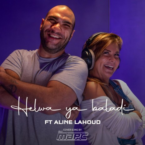Helwa Ya Baladi (Radio Edit) ft. Aline Lahoud | Boomplay Music