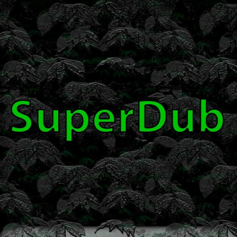 Superdub | Boomplay Music