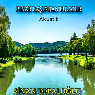 PINAR BAŞINDAN BULANIR (AKUSTİK)