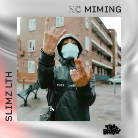 Slimz LTH - No Miming ft. Slimz LTH