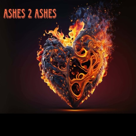 Ashes 2 Ashes | Boomplay Music