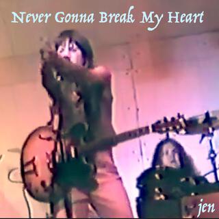 Never Gonna Break My Heart (Live) lyrics | Boomplay Music