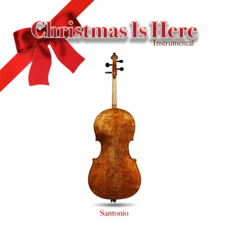 Christmas Is Here (Instrumental) | Boomplay Music