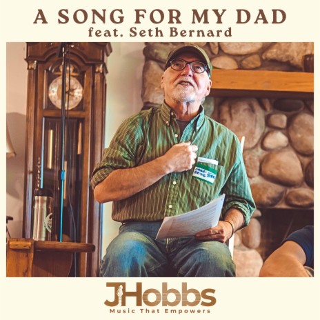 A Song For My Dad ft. Seth Bernard | Boomplay Music