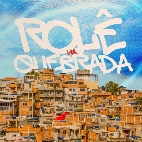 Rolê na Quebrada ft. Bonde R300, Dj Biel Bolado, Shoke, Equality & Menor da 10 | Boomplay Music