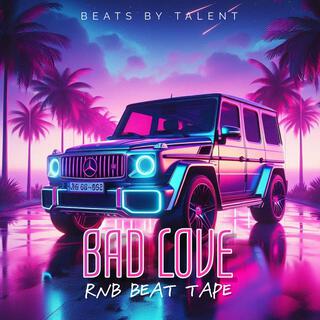 BAD LOVE RNB BEAT TAPE (INSTRUMENTAL)