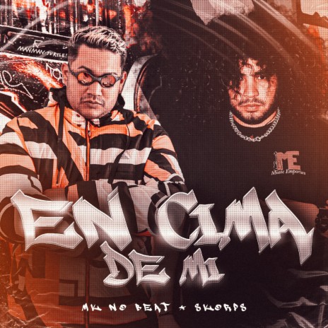 En Cima de Mi ft. Skorps | Boomplay Music