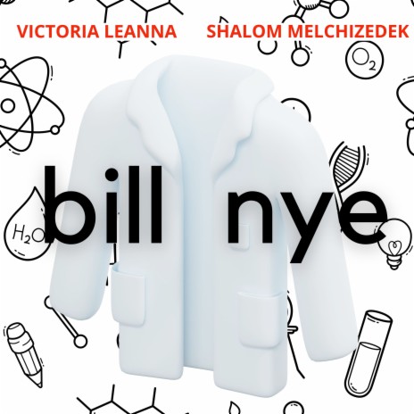 Bill Nye ft. Shalom Melchizedek