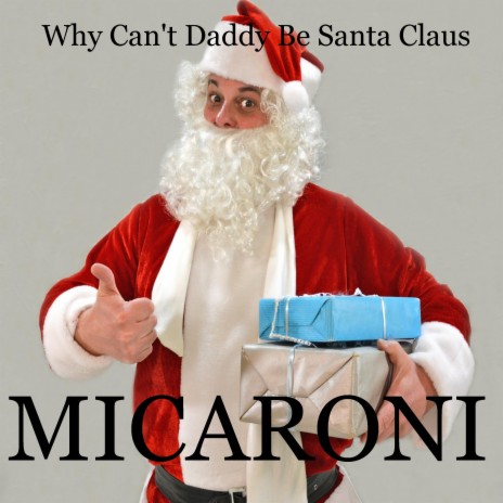 Why Can't Daddy Be Santa Claus