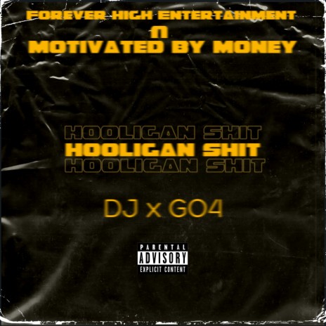 Hooligan Shit ft. GO4 | Boomplay Music
