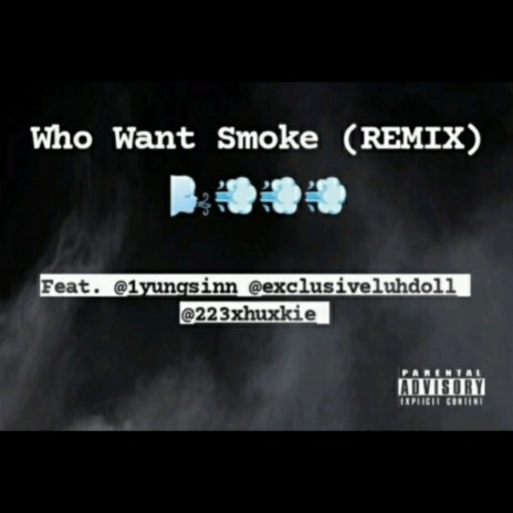 Who Want Smoke (Kasper, Yung Sinn, Exclusive doll & 99chucky Remix) ft. Yung Sinn, Exclusive doll & 99chucky | Boomplay Music