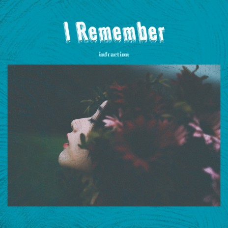 I Remember | Boomplay Music