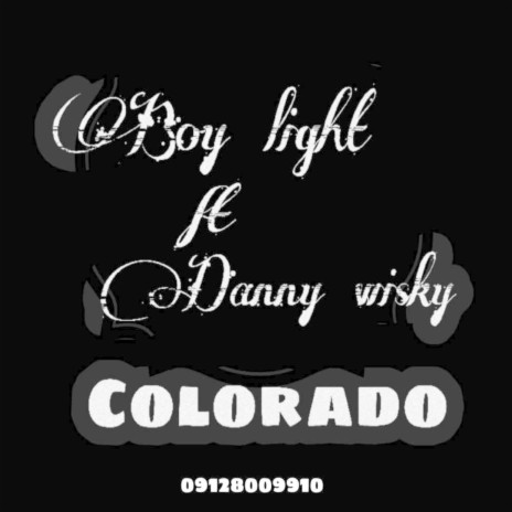 Colorado ft. Danny Wisky | Boomplay Music