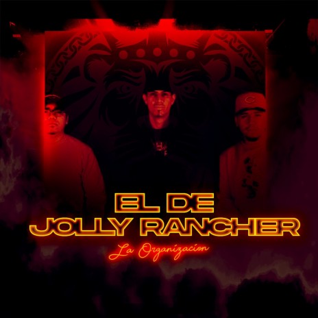 El De Jolly Rancher | Boomplay Music