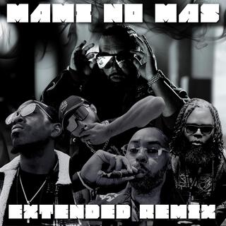 Mami No Mas (Extended Remix) ft. Young Wag, King Draztik, Showrocka & Mr.Goodbarz lyrics | Boomplay Music