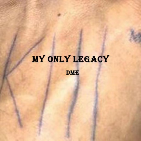 My only legacy | Boomplay Music