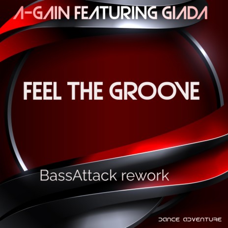 Feel the groove (BassAttack rework) ft. Giada | Boomplay Music