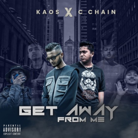 Get Away From Me ft. C Chain | Boomplay Music