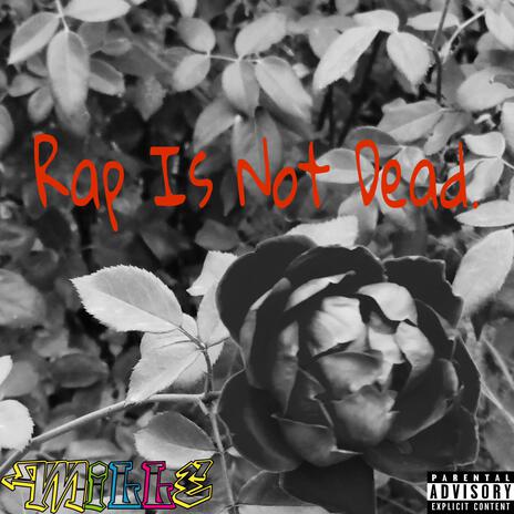 Rap Is Not Dead | Boomplay Music