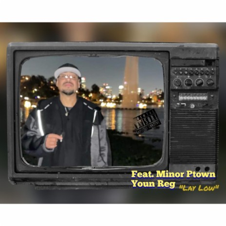 Lay Low ft. Minor Ptown & Young Reg | Boomplay Music