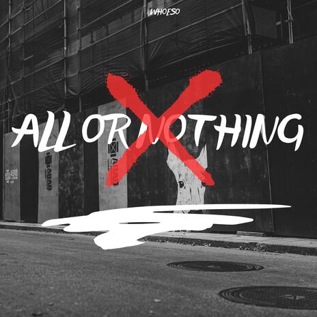 All Or Nothing | Boomplay Music