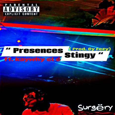 Presences Stingy ft. KayWhy El É | Boomplay Music