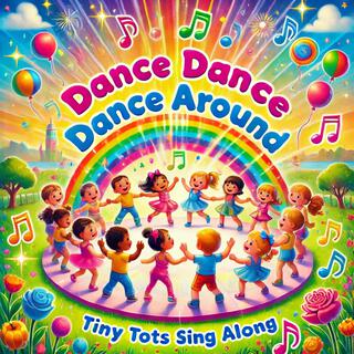 Dance Dance Dance Around lyrics | Boomplay Music