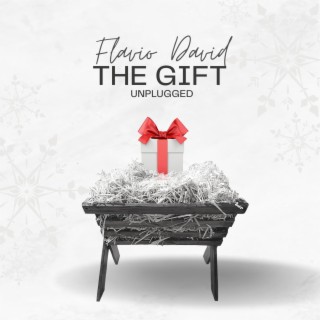 The Gift Unplugged
