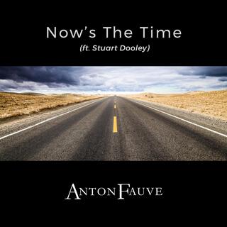 Now's The Time ft. Stuart Dooley lyrics | Boomplay Music