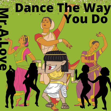 Dance The Way You Do ft. CHXTR