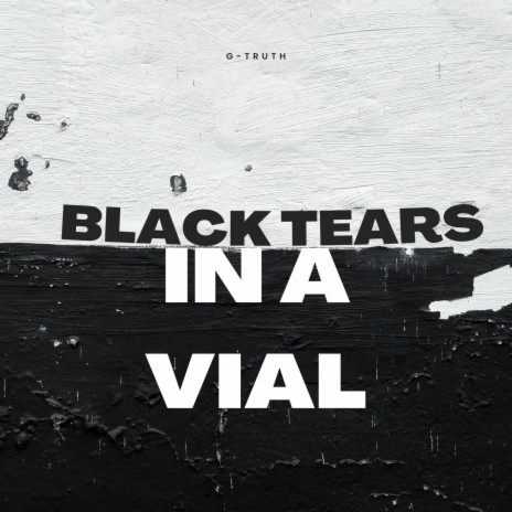 BLACK TEARS in a vial