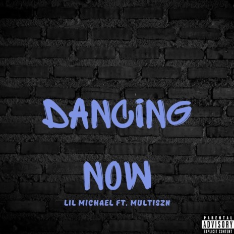 Dancing Now ft. Multiszn