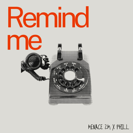 Remind Me ft. Menace ZM | Boomplay Music