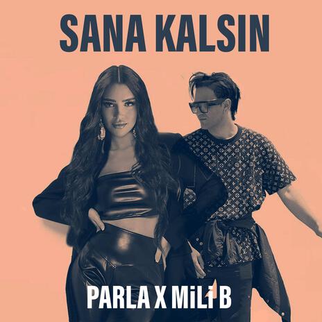 SANA KALSIN ft. Mili B | Boomplay Music