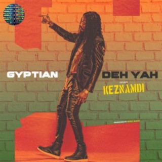 Deh Yah ft. Keznamdi & Ricky Blaze lyrics | Boomplay Music