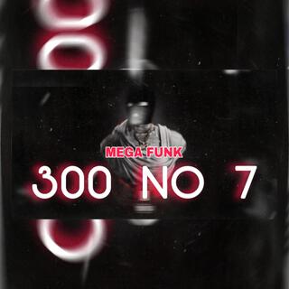 MEGA FUNK 300 NO 7