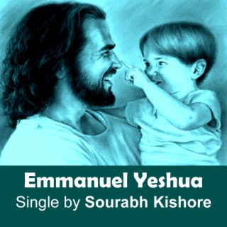 Emmanuel Yehshua Emmanuel Jesus Christ lyrics | Boomplay Music